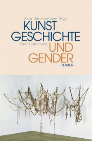 Βιβλίο Kunstgeschichte und Gender Anja Zimmermann