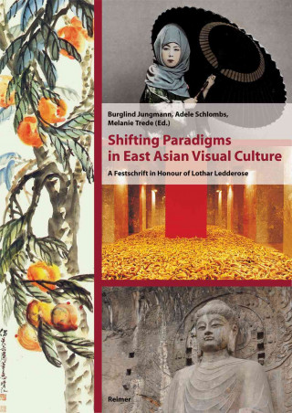 Kniha Shifting Paradigms in East Asian Visual Culture Burglind Jungmann