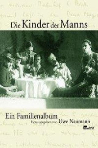 Knjiga Die Kinder der Manns Uwe Naumann