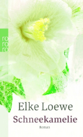 Kniha Schneekamelie Elke Loewe