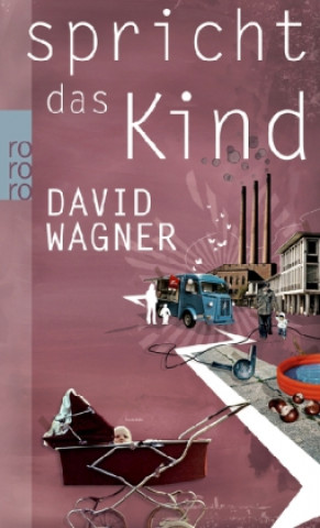 Kniha Spricht das Kind David Wagner