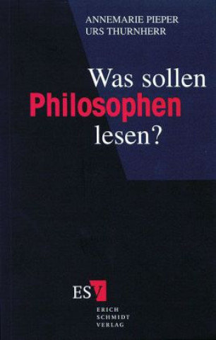 Knjiga Was sollen Philosophen lesen? Annemarie Pieper