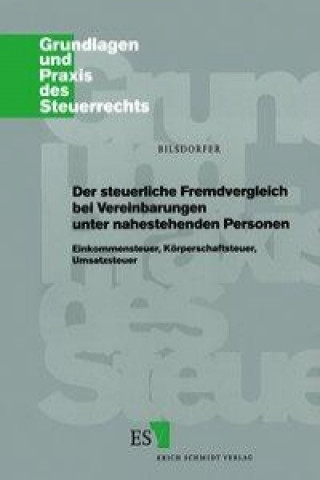 Kniha Der steuerliche Fremdvergleich bei Vereinbarungen unter nahestehenden Personen Peter Bilsdorfer