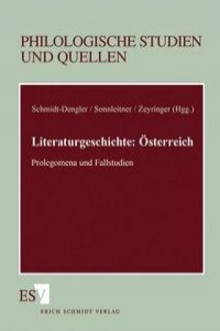 Kniha Literaturgeschichte: Österreich Wendelin Schmidt-Dengler