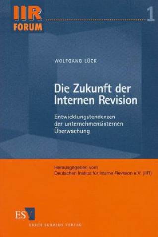 Kniha Die Zukunft der Internen Revision Wolfgang Lück