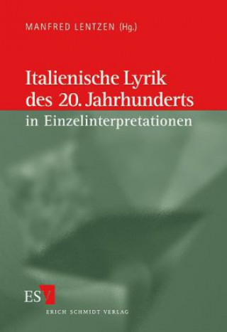 Book Italienische Lyrik des 20. Jahrhunderts in Einzelinterpretationen Manfred Lentzen