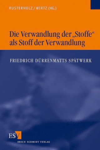 Könyv Die Verwandlung der ' Stoffe' als Stoff der Verwandlung Peter Rusterholz