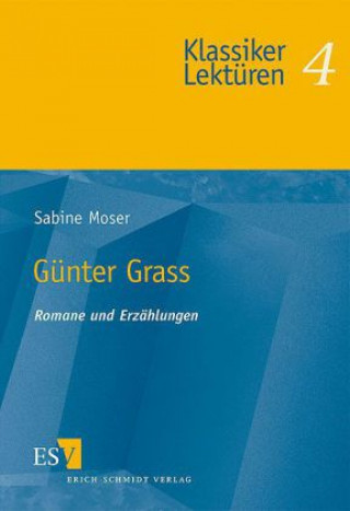 Kniha Günter Grass. Romane und Erzählungen Sabine Moser