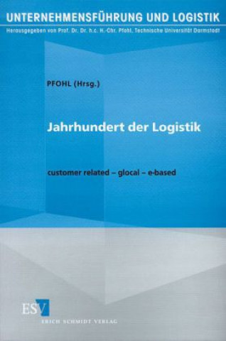 Könyv Jahrhundert der Logistik Hans-Christian Pfohl