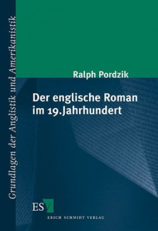 Carte Der englische Roman im 19. Jahrhundert Ralph Pordzik