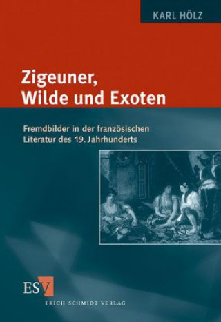 Książka Zigeuner, Wilde und Exoten Karl Hölz