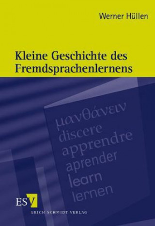 Kniha Kleine Geschichte des Fremdsprachenlernens Werner Hüllen