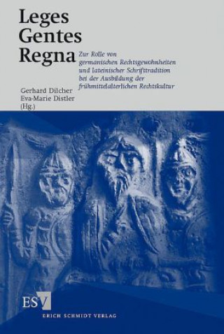 Kniha Leges - Gentes - Regna Gerhard Dilcher