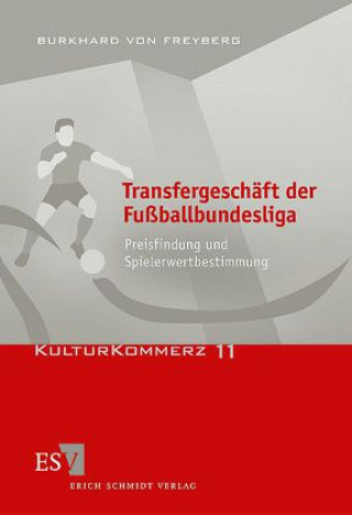 Kniha Transfergeschäft der Fußballbundesliga Burkhard von Freyberg