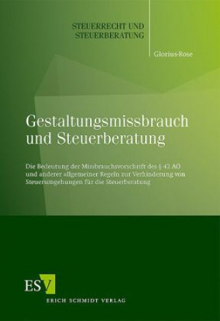 Könyv Gestaltungsmissbrauch und Steuerberatung Cornelia Glorius-Rose