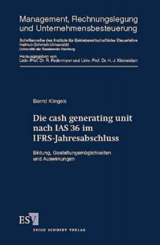 Kniha Die cash generating unit nach IAS 36 im IFRS-Jahresabschluss Bernd Klingels