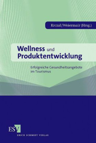 Kniha Wellness und Produktentwicklung Albin Krczal