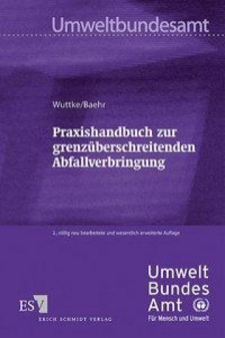 Carte Praxishandbuch zur grenzüberschreitenden Abfallverbringung Joachim Wuttke
