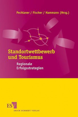 Libro Standortwettbewerb und Tourismus Harald Pechlaner