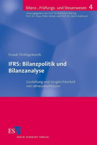 Könyv IFRS: Bilanzpolitik und Bilanzanalyse Frank Wohlgemuth