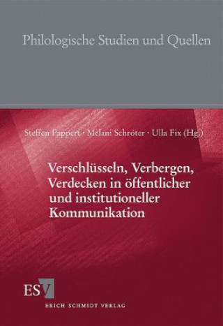Kniha Verschlüsseln, Verbergen, Verdecken in öffentlicher und institutioneller Kommunikation Steffen Pappert