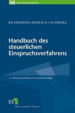 Kniha Handbuch des steuerlichen Einspruchsverfahrens Peter Bilsdorfer