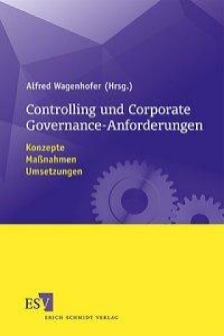 Könyv Controlling und Corporate Governance-Anforderungen Alfred Wagenhofer