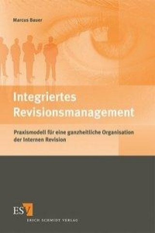 Книга Integriertes Revisionsmanagement Marcus Bauer