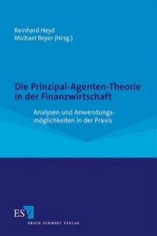 Kniha Die Prinzipal-Agenten-Theorie in der Finanzwirtschaft Reinhard Heyd