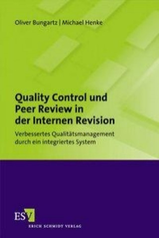 Kniha Quality Control und Peer Review in der Internen Revision Oliver Bungartz