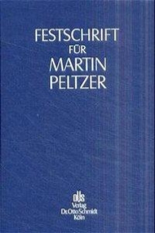 Könyv Festschrift für Martin Peltzer zum 70. Geburtstag Marcus Lutter