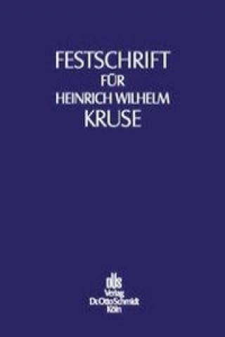 Książka Festschrift für Heinrich Wilhelm Kruse zum 70. Geburtstag Walter Drenseck