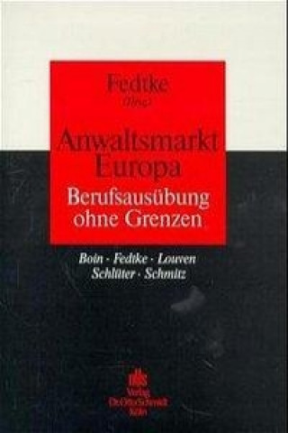 Könyv Anwaltsmarkt Europa Eberhard Fedtke
