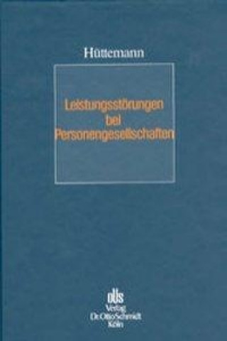 Książka Leistungsstörungen bei Personengesellschaften Rainer Hüttemann