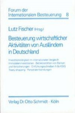Carte Besteuerung wirtschaftlicher Aktivitäten von Ausländern in Deutschland Lutz Fischer