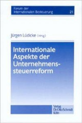 Kniha Internationale Aspekt der Unternehmenssteuerreform Jürgen Lüdicke