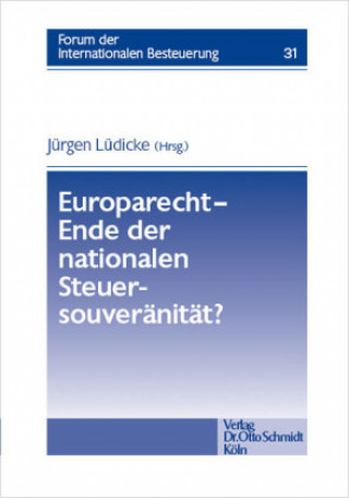 Könyv Europarecht - Ende der nationalen Steuersouveränität? StB Prof. Dr. Jürgen Lüdicke Herausgegeben von RA
