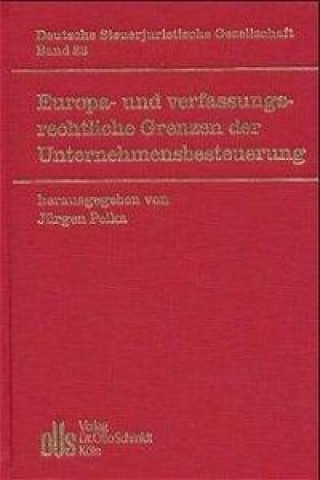 Libro Europa- und verfassungsrechtliche Grenzen der Unternehmensbesteuerung Jürgen Pelka