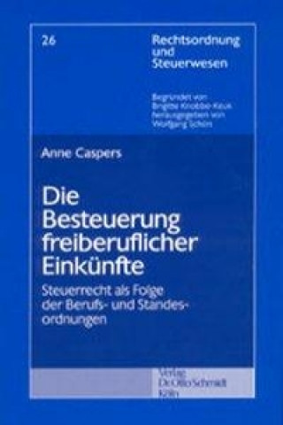 Kniha Die Besteuerung freiberuflicher Einkünfte Anne Caspers