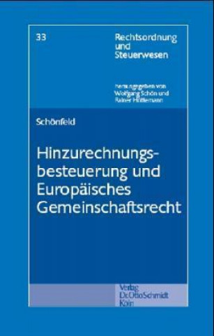 Kniha Hinzurechnungsbesteuerung und Europäisches Gemeinschaftsrecht Jens Schönfeld