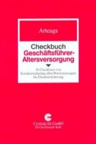 Könyv Checkbuch Geschäftsführer-Altersversorgung Marco S. Arteaga