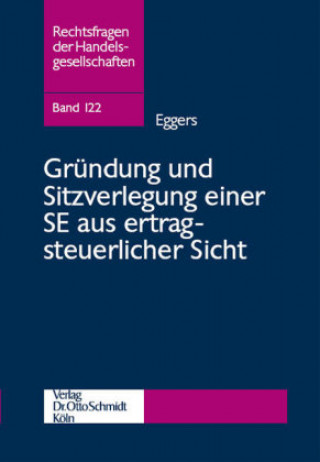 Kniha Gründung und Sitzverlegung einer SE aus ertragsteuerlicher Sicht Isabel Eggers