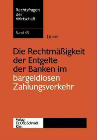 Carte Die Rechtmässigkeit der Entgelte der Banken im bargeldlosen Zahlungsverkehr Jörg Linker