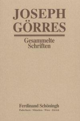 Carte Joseph Görres - Gesammelte Schriften / Der Dom von Köln und das Münster von Straßburg Bernd Wacker