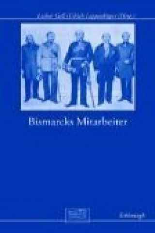 Knjiga Bismarcks Mitarbeiter Lothar Gall