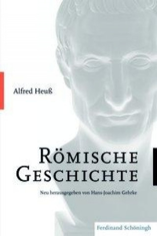 Kniha Römische Geschichte Alfred Heuß