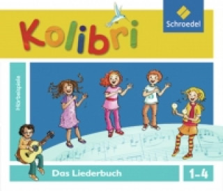 Audio Kolibri: Liederbuch. Hörbeispiele zum Liederbuch 1-4. CD 