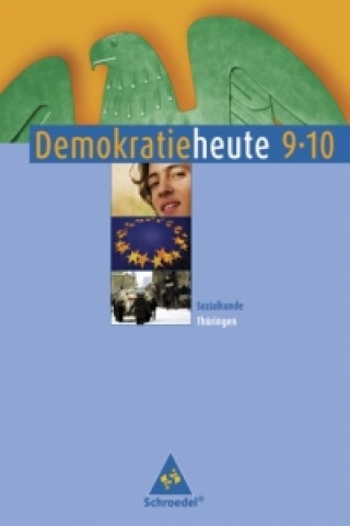 Книга Demokratie heute 9/10. Schülerband. Thüringen Annette Adam