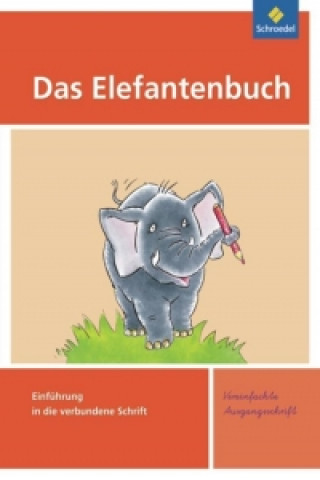 Книга Das Elefantenbuch. Schreibübungsheft. Vereinfachte Ausgangsschrift Jens Hinrichs