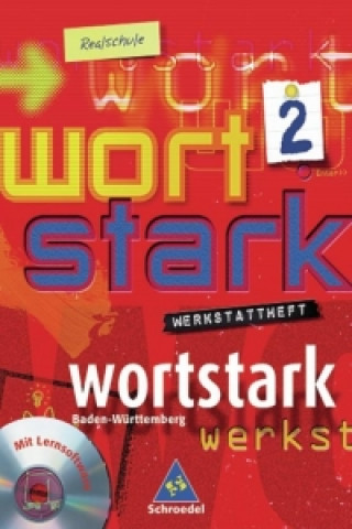 Kniha wortstark 2. Werkstattheft 2 mit CD-ROM. Realschulen. Baden-Württemberg Reinhard Brauer